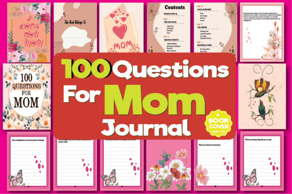 100 Questions for MOM Journal and Story: A Journey Through Love, Memories, and Life
